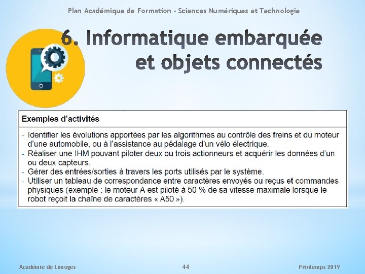 Plan Académique de Formation - Sciences Numériques et Technologie Académie de Limoges 44 Printemps