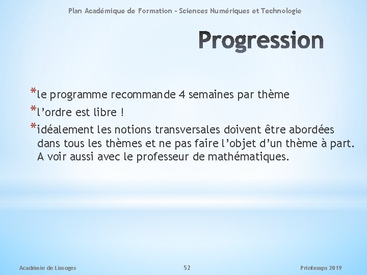 Plan Académique de Formation - Sciences Numériques et Technologie *le programme recommande 4 semaines