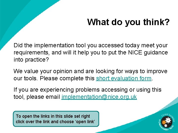 What do you think? Did the implementation tool you accessed today meet your requirements,