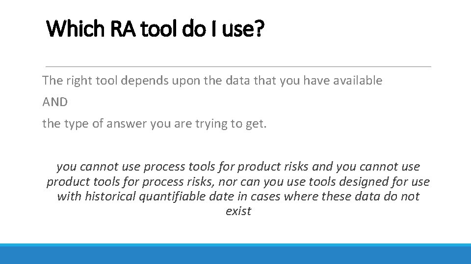 Which RA tool do I use? The right tool depends upon the data that