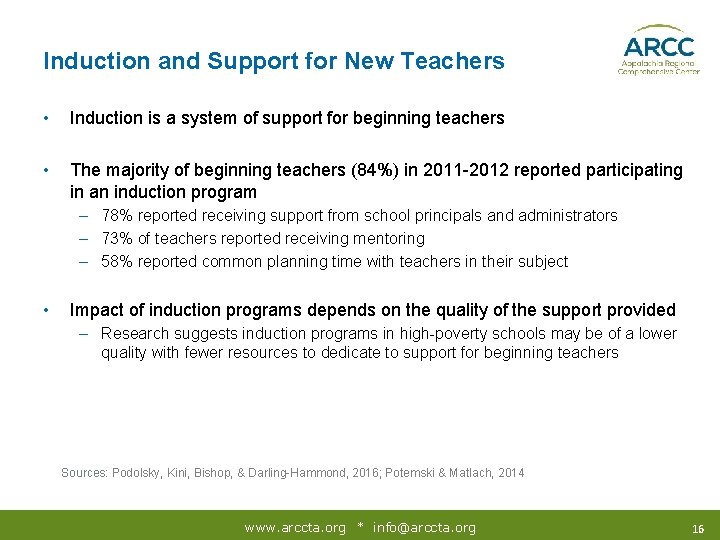 Induction and Support for New Teachers • Induction is a system of support for