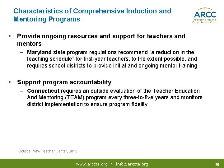 Characteristics of Comprehensive Induction and Mentoring Programs • Provide ongoing resources and support for