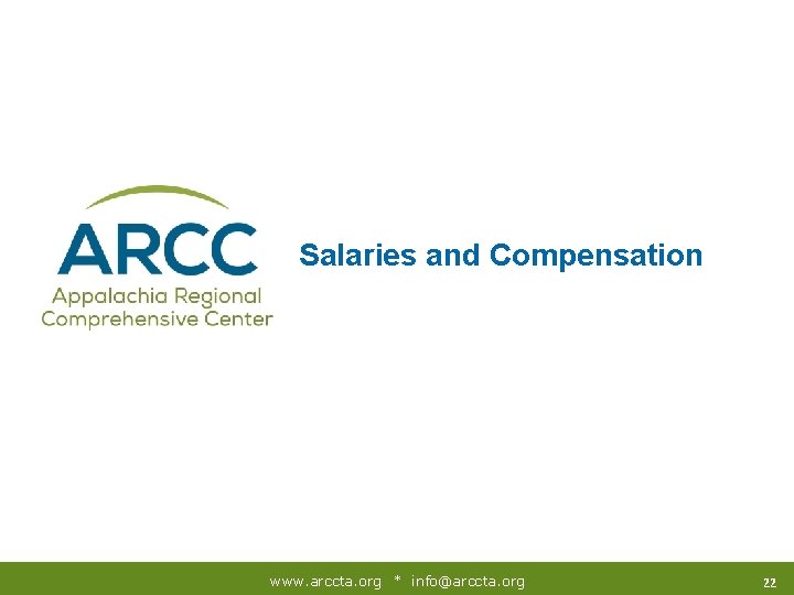 Salaries and Compensation www. arccta. org * info@arccta. org 22 