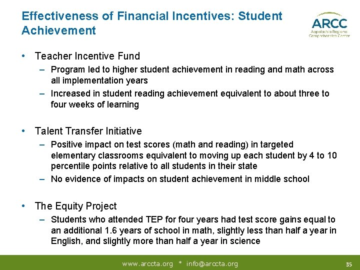 Effectiveness of Financial Incentives: Student Achievement • Teacher Incentive Fund – Program led to