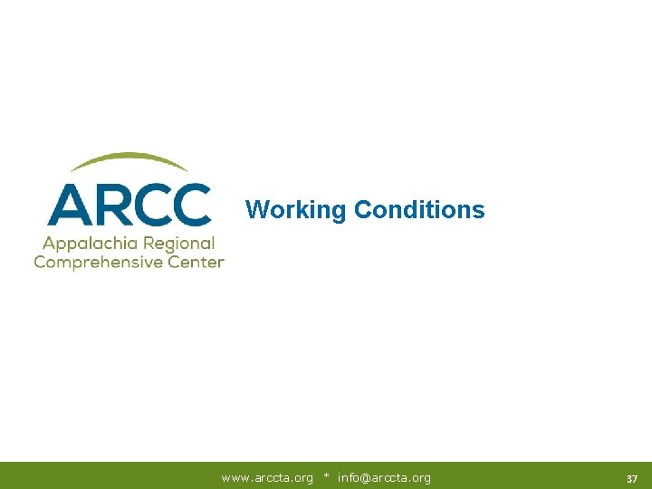 Working Conditions www. arccta. org * info@arccta. org 37 