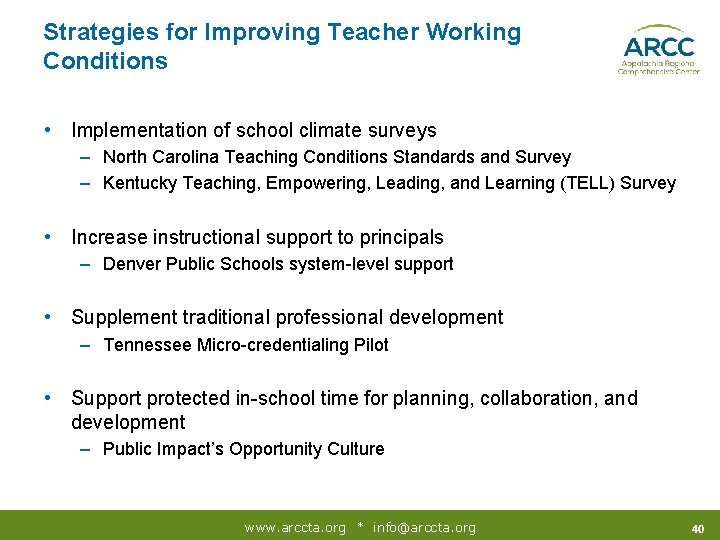 Strategies for Improving Teacher Working Conditions • Implementation of school climate surveys – North