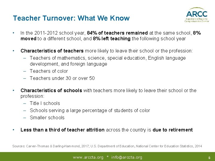 Teacher Turnover: What We Know • In the 2011 -2012 school year, 84% of