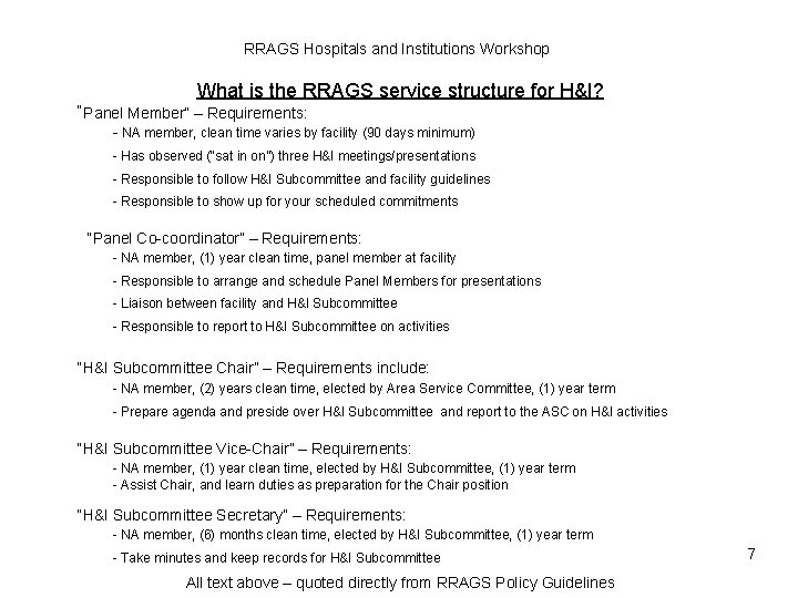 RRAGS Hospitals and Institutions Workshop What is the RRAGS service structure for H&I? “Panel