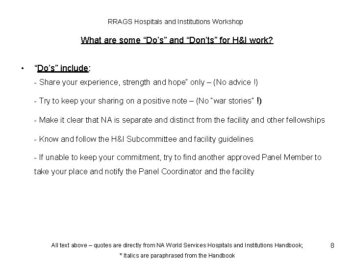 RRAGS Hospitals and Institutions Workshop What are some “Do’s” and “Don’ts” for H&I work?