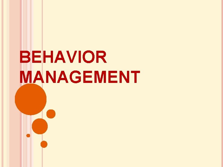 BEHAVIOR MANAGEMENT 