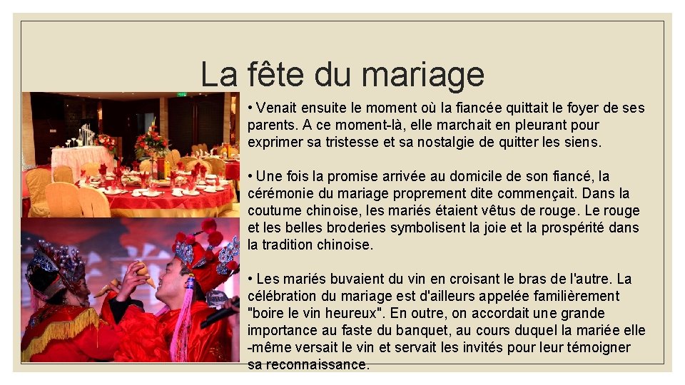 La fête du mariage • Venait ensuite le moment où la fiancée quittait le