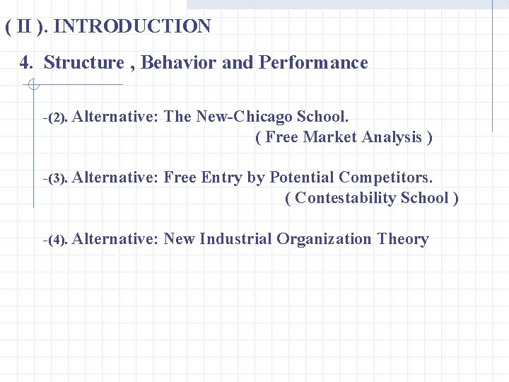 ( II ). INTRODUCTION 4. Structure , Behavior and Performance -(2). Alternative: The New-Chicago