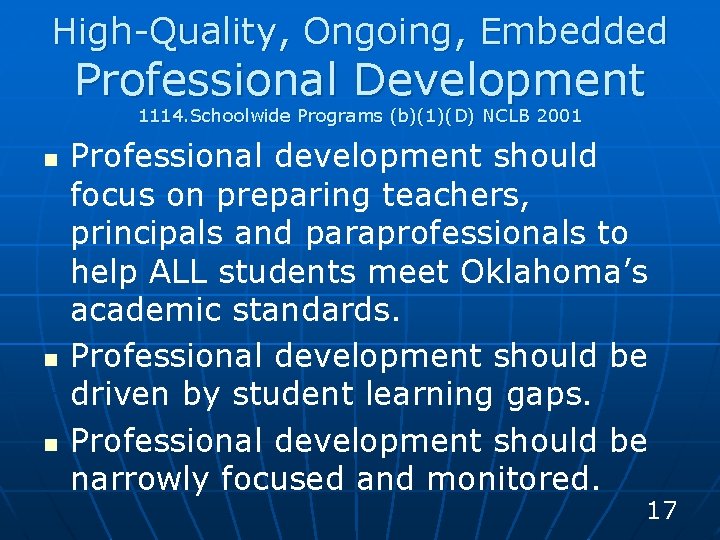 High-Quality, Ongoing, Embedded Professional Development 1114. Schoolwide Programs (b)(1)(D) NCLB 2001 n n n