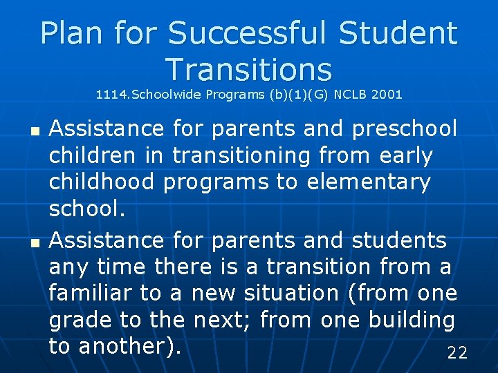 Plan for Successful Student Transitions 1114. Schoolwide Programs (b)(1)(G) NCLB 2001 n n Assistance