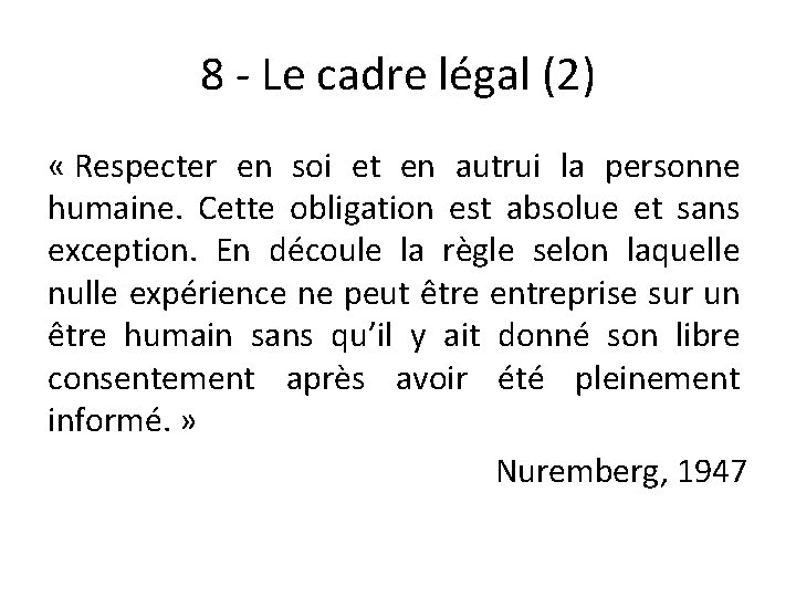 8 - Le cadre légal (2) « Respecter en soi et en autrui la 8 - Le cadre légal (2) « Respecter en soi et en autrui la