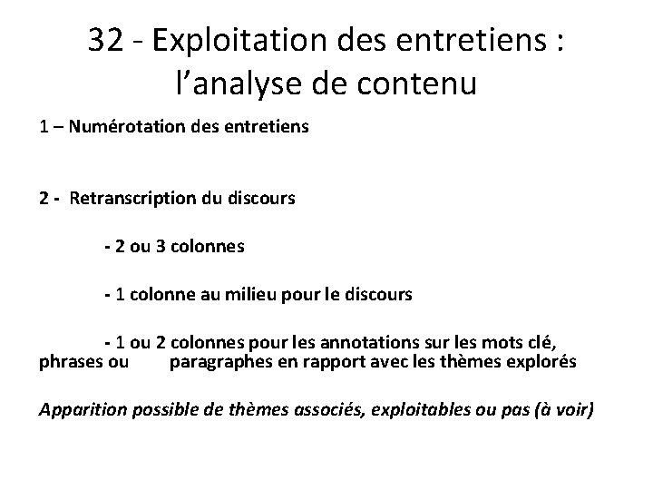 32 - Exploitation des entretiens : l’analyse de contenu 1 – Numérotation des entretiens