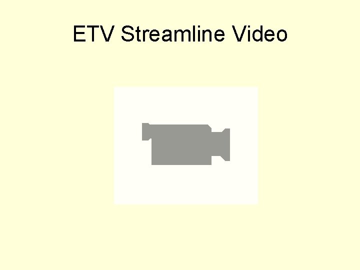 ETV Streamline Video 