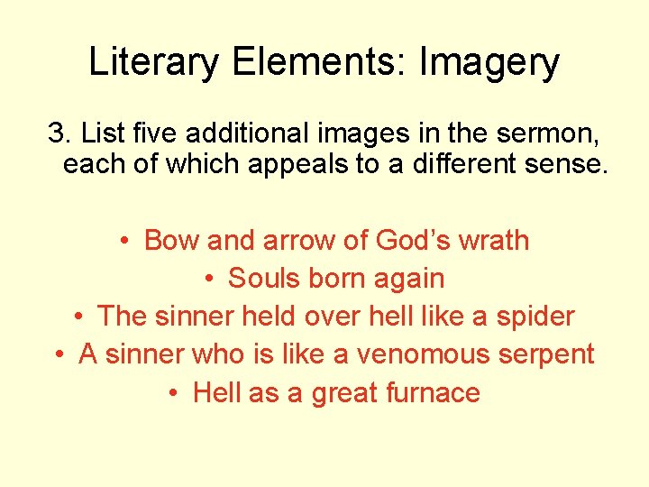 Literary Elements: Imagery 3. List five additional images in the sermon, each of which