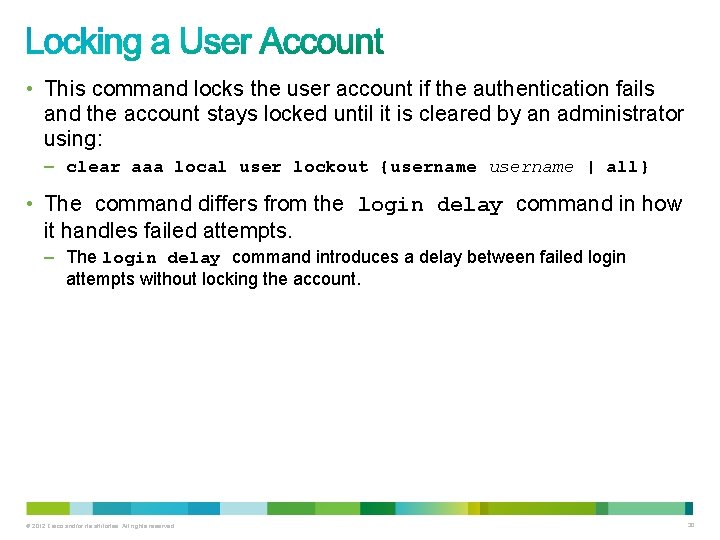 • This command locks the user account if the authentication fails and the