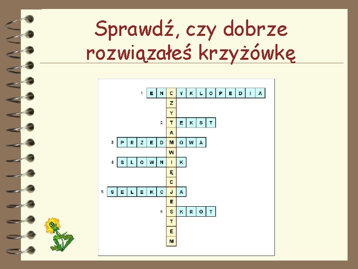 Sprawdź, czy dobrze rozwiązałeś krzyżówkę Sprawdź, czy dobrze rozwiązałeś krzyżówkę