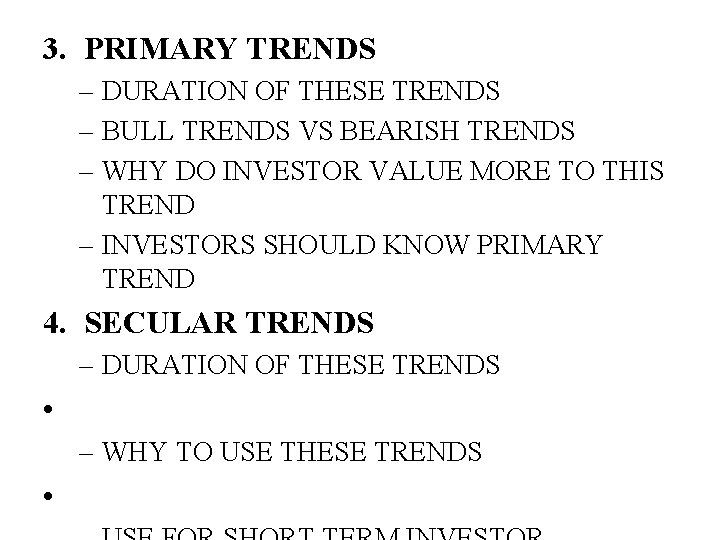 3. PRIMARY TRENDS – DURATION OF THESE TRENDS – BULL TRENDS VS BEARISH TRENDS