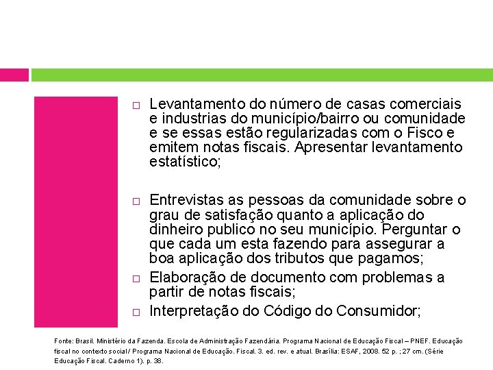  Levantamento do número de casas comerciais e industrias do município/bairro ou comunidade e