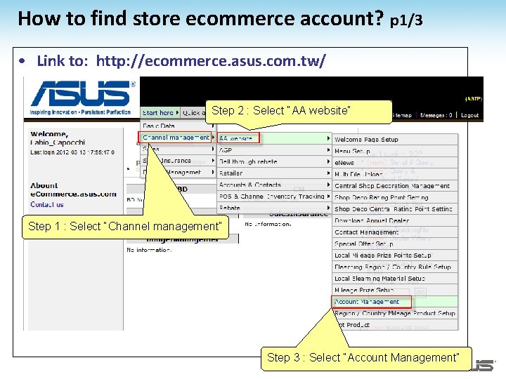 How to find store ecommerce account? p 1/3 • Link to: http: //ecommerce. asus. How to find store ecommerce account? p 1/3 • Link to: http: //ecommerce. asus.