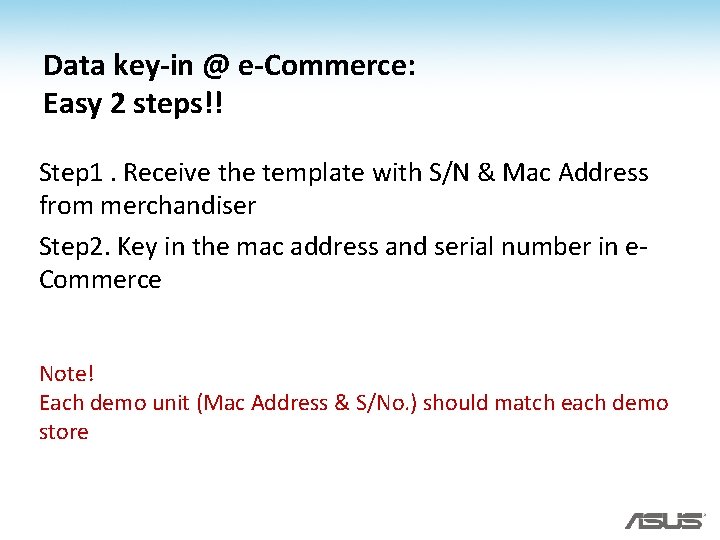 Data key-in @ e-Commerce: Easy 2 steps!! Step 1. Receive the template with S/N Data key-in @ e-Commerce: Easy 2 steps!! Step 1. Receive the template with S/N