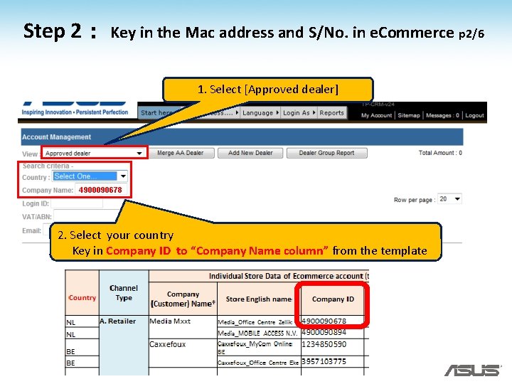 Step 2: Key in the Mac address and S/No. in e. Commerce p 2/6 Step 2: Key in the Mac address and S/No. in e. Commerce p 2/6