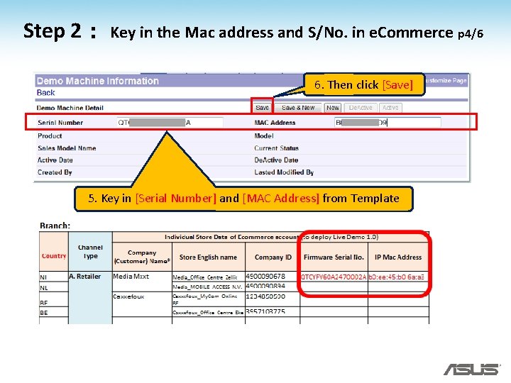 Step 2: Key in the Mac address and S/No. in e. Commerce p 4/6 Step 2: Key in the Mac address and S/No. in e. Commerce p 4/6