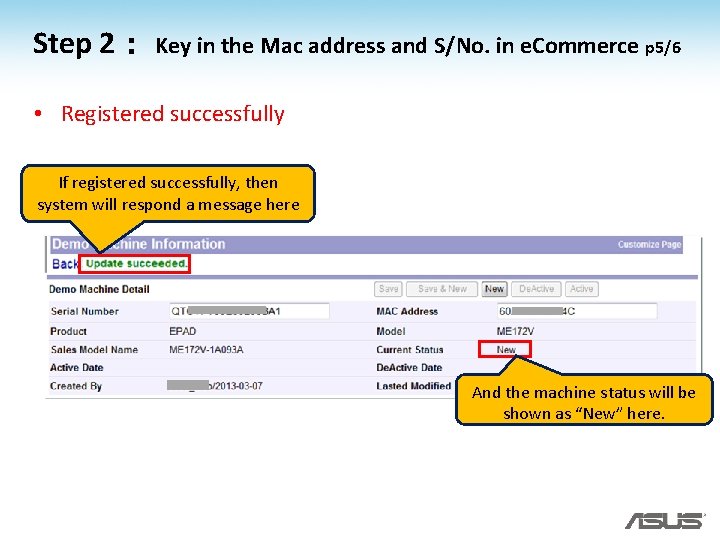 Step 2: Key in the Mac address and S/No. in e. Commerce p 5/6 Step 2: Key in the Mac address and S/No. in e. Commerce p 5/6