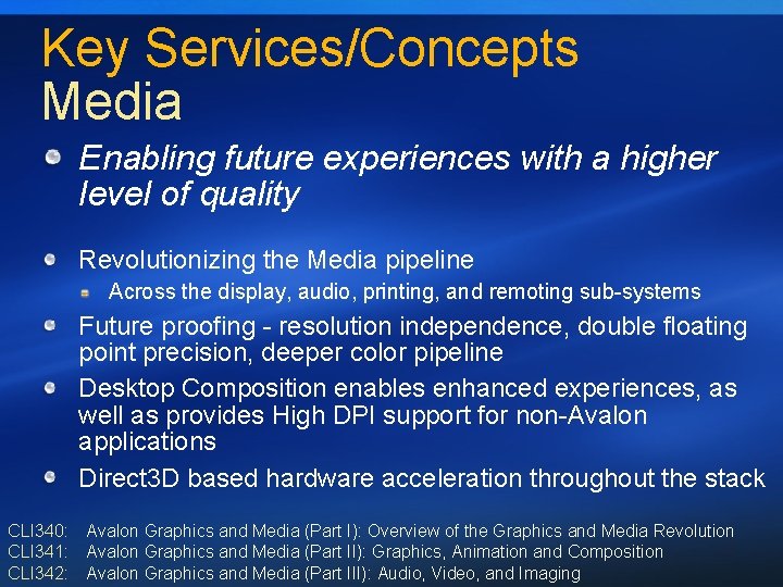 Key Services/Concepts Media Enabling future experiences with a higher level of quality Revolutionizing the