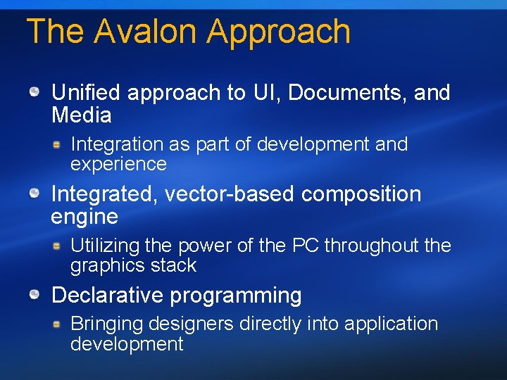The Avalon Approach Unified approach to UI, Documents, and Media Integration as part of