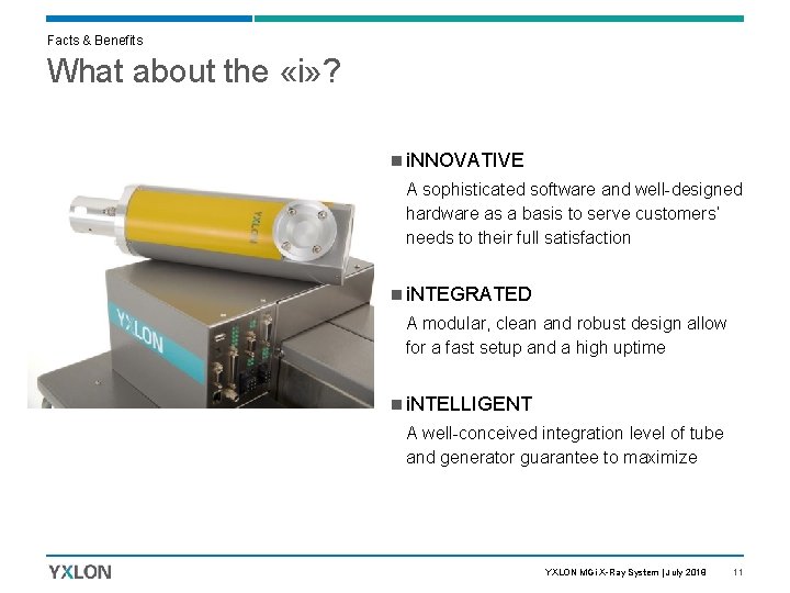 Facts & Benefits What about the «i» ? n i. NNOVATIVE A sophisticated software