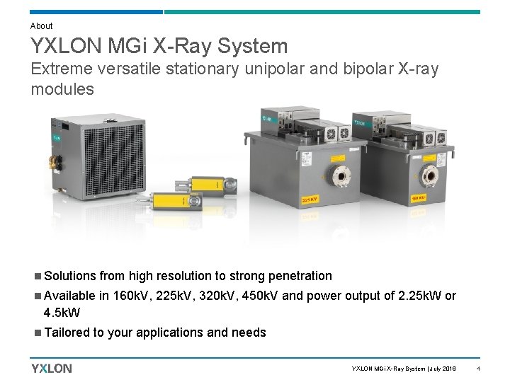 About YXLON MGi X-Ray System Extreme versatile stationary unipolar and bipolar X-ray modules n