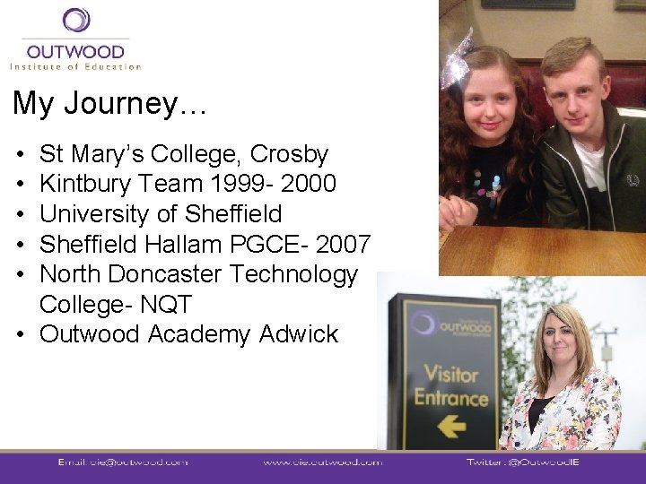 My Journey… • • • St Mary’s College, Crosby Kintbury Team 1999 - 2000