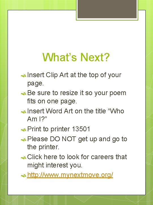 What’s Next? Insert Clip Art at the top of your page. Be sure to