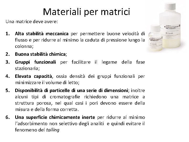 Materiali per matrici Una matrice deve avere: 1. Alta stabilità meccanica permettere buone velocità