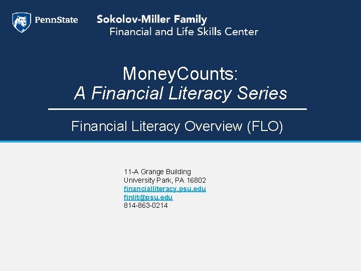 Money. Counts: A Financial Literacy Series Financial Literacy Overview (FLO) 11 -A Grange Building