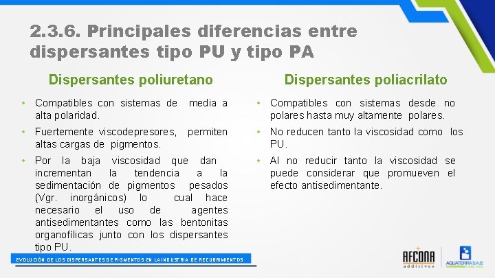 2. 3. 6. Principales diferencias entre dispersantes tipo PU y tipo PA Dispersantes poliuretano