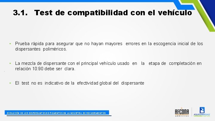 3. 1. Test de compatibilidad con el vehículo • Prueba rápida para asegurar que