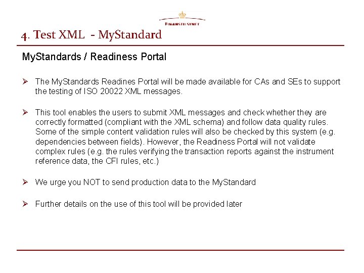 4. Test XML - My. Standards / Readiness Portal Ø The My. Standards Readines