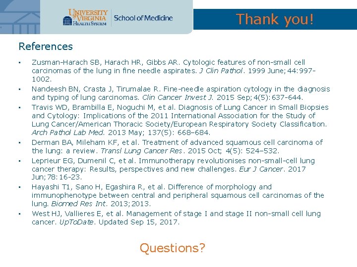 Thank you! References • • Zusman-Harach SB, Harach HR, Gibbs AR. Cytologic features of
