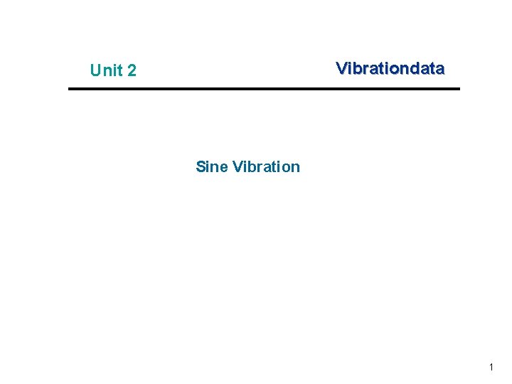 Vibrationdata Unit 2 Sine Vibration 1 