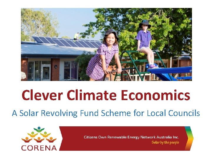 Clever Climate Economics A Solar Revolving Fund Scheme for Local Councils 