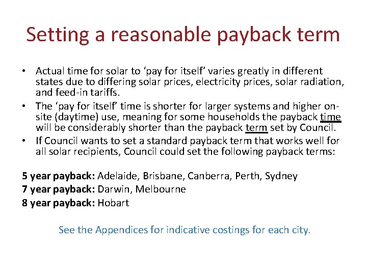 Setting a reasonable payback term • Actual time for solar to ‘pay for itself’