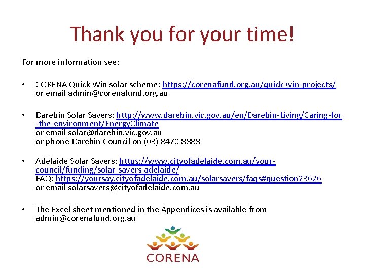 Thank you for your time! For more information see: • CORENA Quick Win solar