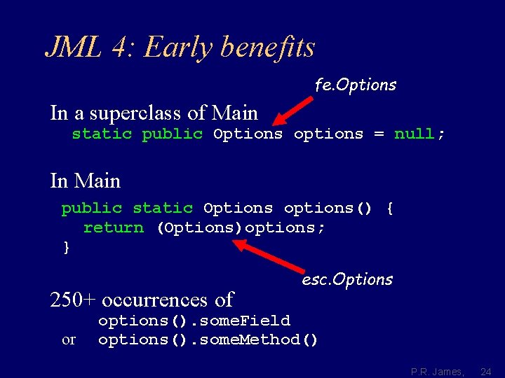 JML 4: Early benefits fe. Options In a superclass of Main static public Options