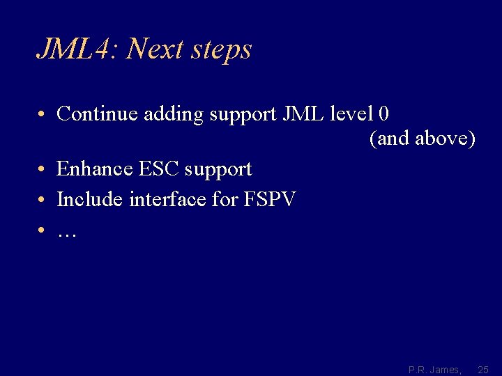JML 4: Next steps • Continue adding support JML level 0 (and above) •