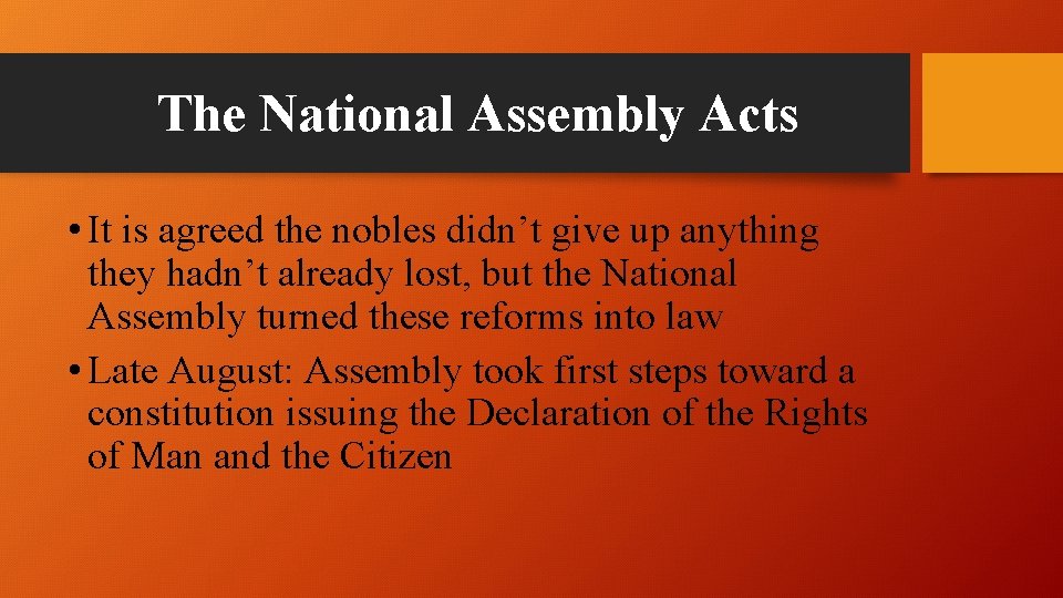 The National Assembly Acts • It is agreed the nobles didn’t give up anything